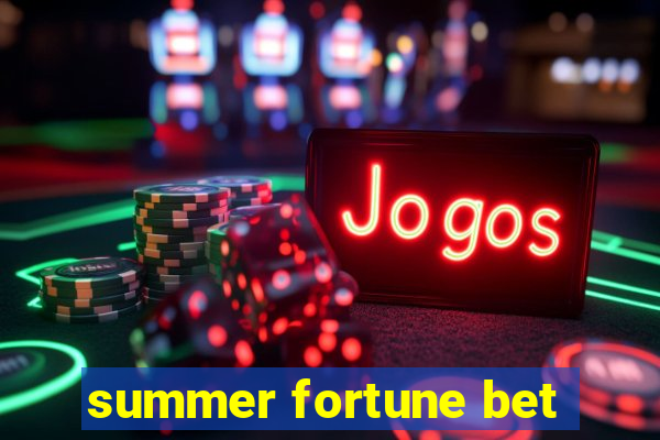 summer fortune bet